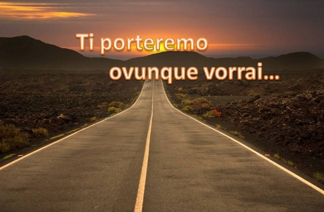 Ti porteremo ovunque vorrai 